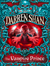 The Vampire Prince (eBook): Cirque Du Freak: The Saga of Darren Shan, Book 6